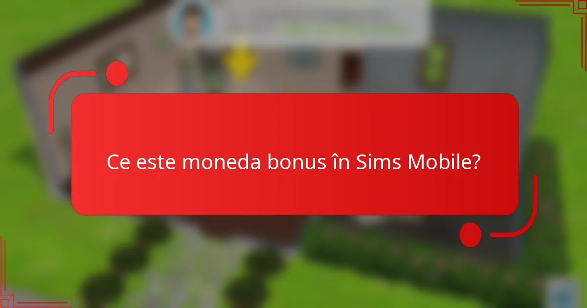Ce este moneda bonus în Sims Mobile?